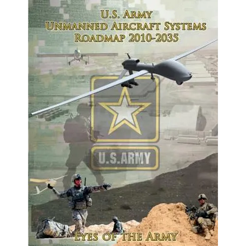 U.S. Army Unmanned Aircraft Systems Roadmap 2010-2035