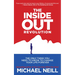 The Inside-Out Revolution: The Only Thing You Need to Know to Change Your Life Forever