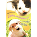 Canine and Feline 101: A Complete Guide for Selecting, Training, and Caring for Dogs and Cats