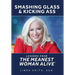 Smashing Glass & Kicking Ass: Lessons from The Meanest Woman Alive