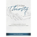 Living Thirsty: A Counterintuitive Way of Following Jesus on the Narrow Road