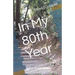 In My 80th Year: Poems of Reflection and Remembrance
