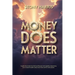 Money Does Matter