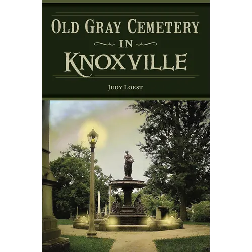 Old Gray Cemetery in Knoxville