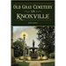 Old Gray Cemetery in Knoxville