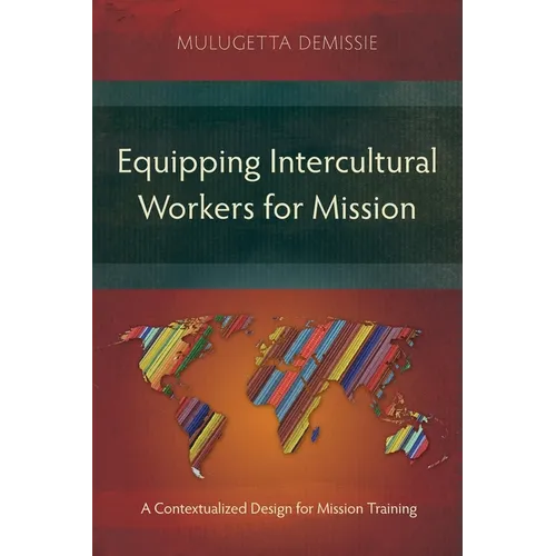 Equipping Intercultural Workers for Mission: A Contextualized Design for Mission Training
