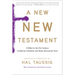 A New New Testament: A Bible for the Twenty-First Century Combining Traditional and Newly Discovered Texts