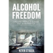 Alcohol Freedom: 7 Powerful Mindsets to Kickstart Your Alcohol-Free Journey!