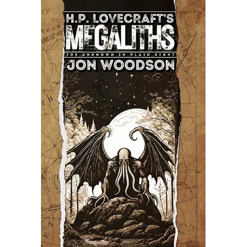 H. P. Lovecraft's Megaliths: The Unknown In Plain Sight