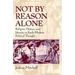 Not by Reason Alone: Religion, History, and Identity in Early Modern Political Thought