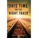 This Time On The Right Track
