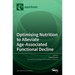 Optimising Nutrition to Alleviate Age-Associated Functional Decline