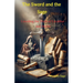 The Sword and the Sage: Unveiling the Truth of Excalibur and Merlin
