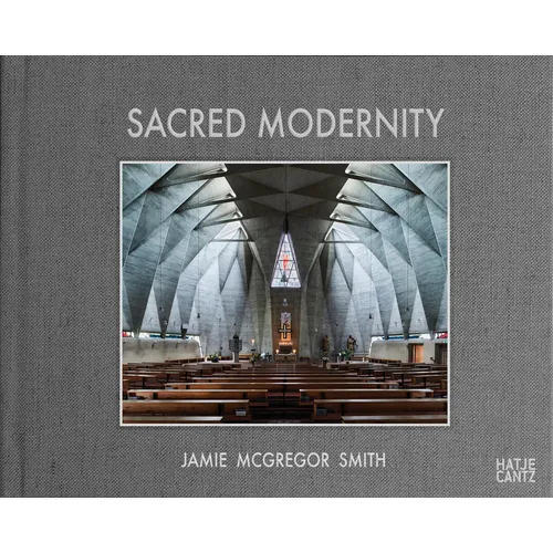 Sacred Modernity: The Holy Embrace of Modernist Architecture