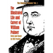 The Illustrated Life and Career of William Palmer