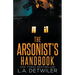 The Arsonist's Handbook