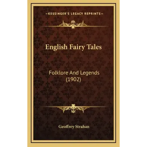 English Fairy Tales: Folklore and Legends (1902)