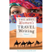 The Best Women's Travel Writing, Volume 8: True Stories from Around the World