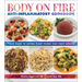Body on Fire Anti-Inflammatory Cookbook: Your Guide to Eating Plant Foods That Fight Disease