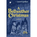 A Bellwether Christmas: A Novel - Inspired by True Events