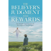 The Believer's Judgment and Rewards