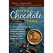 On the Chocolate Trail: A Delicious Adventure Connecting Jews, Religions, History, Travel, Rituals and Recipes to the Magic of Cacao