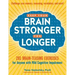 Keep Your Brain Stronger for Longer: 201 Brain-Teasing Exercises for Anyone with Mild Cognitive Impairment