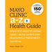Mayo Clinic A to Z Health Guide, 2nd Edition: What You Need to Know about Signs, Symptoms, Diagnosis and Treatment