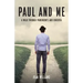 Paul and Me: A Walk through Parkinson's and Dementia