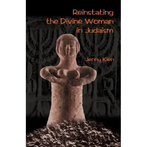 Reinstating the Divine Woman in Judaism