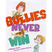 Bullies Never Win