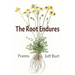 The Root Endures