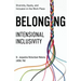 Belonging: Intentional Inclusivity