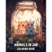 Animals In Jar Coloring Book: Explore The Fascinating World Of Animals In Jar With Cute Animals