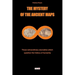 The Mystery of the Ancient Maps: Those extraordinary anomalies which question the history of humanity (colour version)