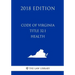 Code of Virginia - Title 32.1 - Health (2018 Edition)