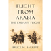 Flight from Arabia: The Embassy Flight