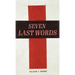 The Seven Last Words