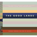 The Good Lands: Canada Through the Eyes of Its Artists