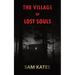 The Village of Lost Souls