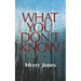 What You Don't Know