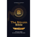 The Bitcoin Bible Gold Edition: All you need to know about bitcoins and more