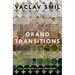 Grand Transitions: How the Modern World Was Made