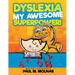 Dyslexia My Awesome Superpower!
