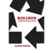 Blog2Book: Repurposing Content to Discover the Book You've Already Written