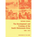 The Development and Training of the South Vietnamese Army, 1950-1972