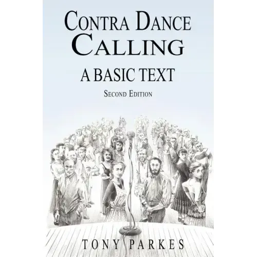 Contra Dance Calling: A Basic Text (Second Edition)