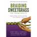 Braiding Sweetgrass for Young Adults: Indigenous Wisdom, Scientific Knowledge, and the Teachings of Plants