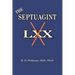 The Septuagint: The So-called LXX