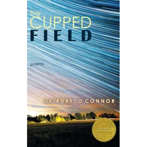 The Cupped Field (Able Muse Book Award for Poetry)